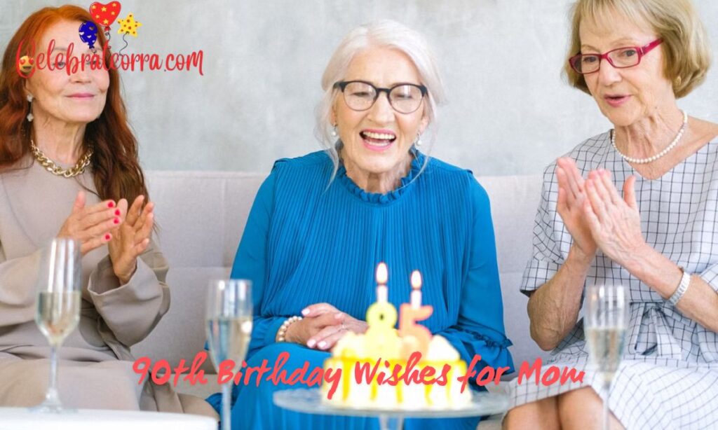 90th Birthday Wishes for Mom