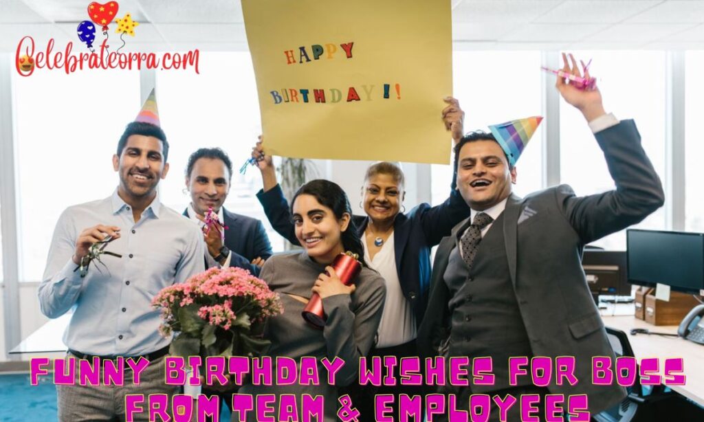 Funny Birthday Wishes for Boss from Team & Employees