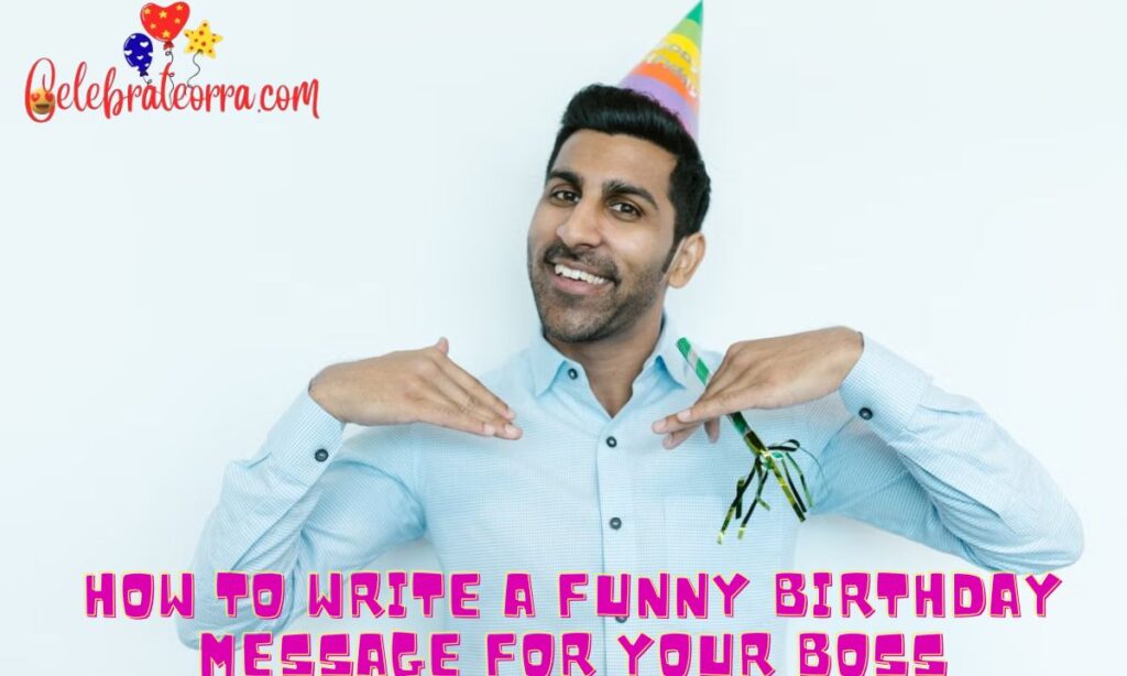 How to Write a Funny Birthday Message for Your Boss