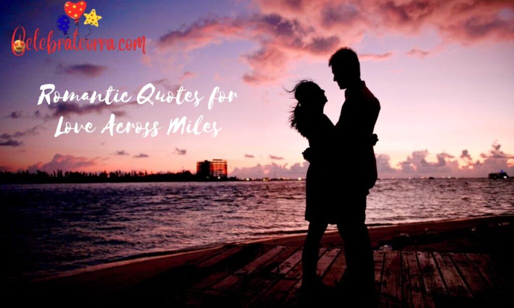 Romantic Quotes for Love Across Miles