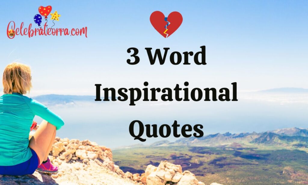 Short & Powerful Three Word Sayings for Life