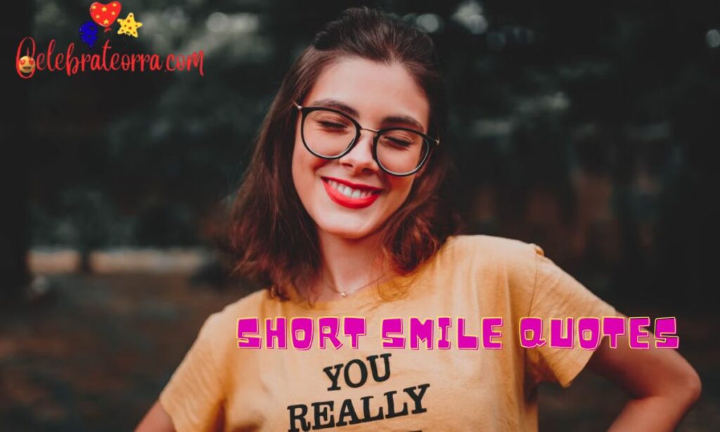 Short Smile Quotes