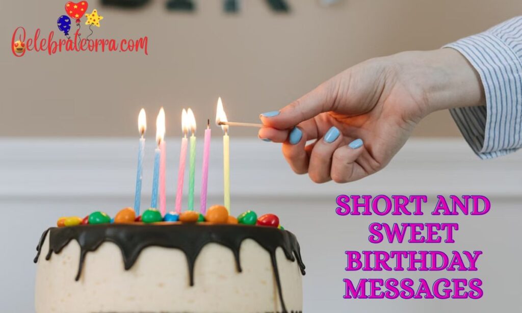 Short and Sweet Birthday Messages