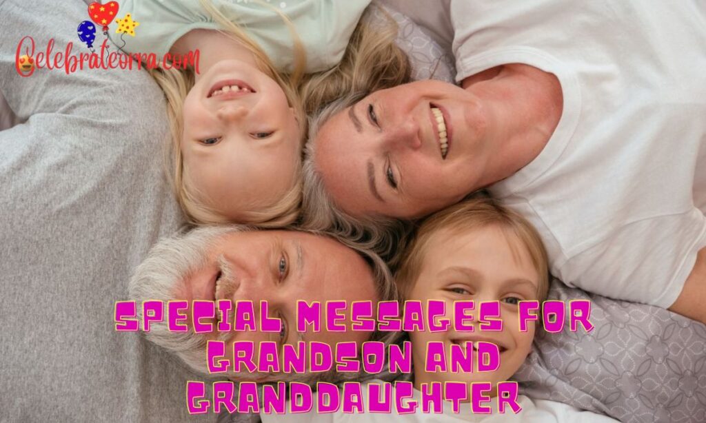Special Messages for Grandson and Granddaughter