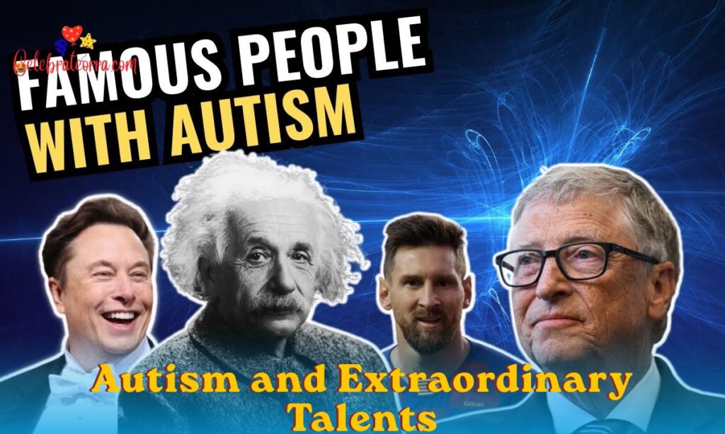 Autism and Extraordinary Talents