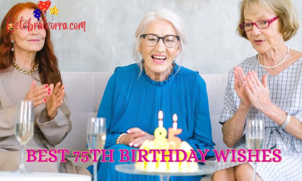 Best 75th Birthday Wishes