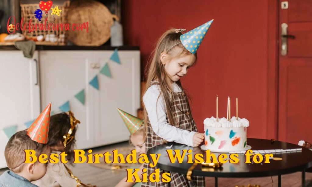 Best Birthday Wishes for Kids