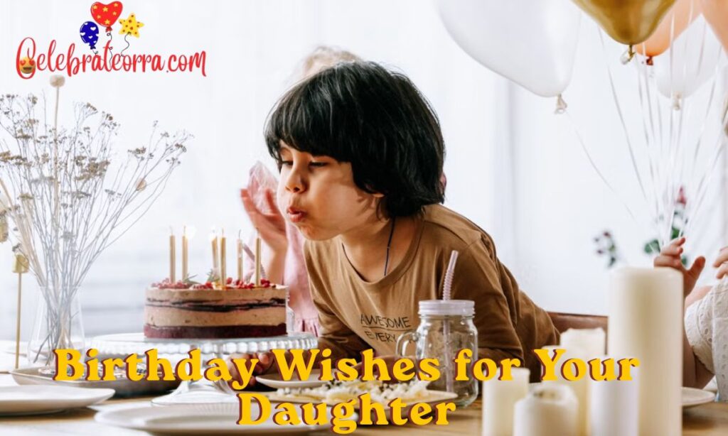 Birthday Wishes for Your Daughter