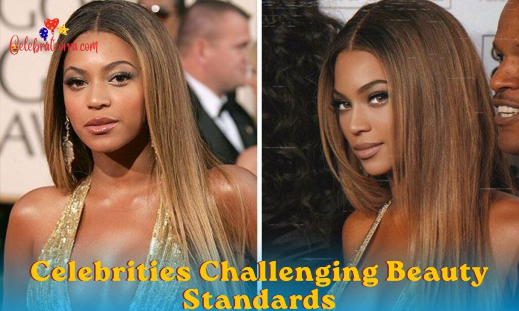 Celebrities Challenging Beauty Standards
