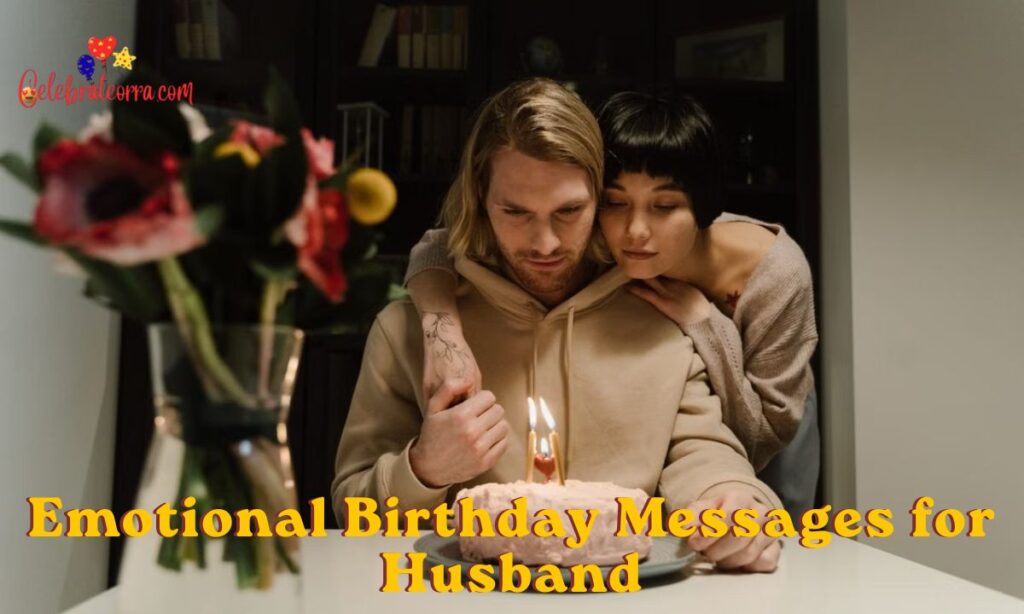 Emotional Birthday Messages for Husband