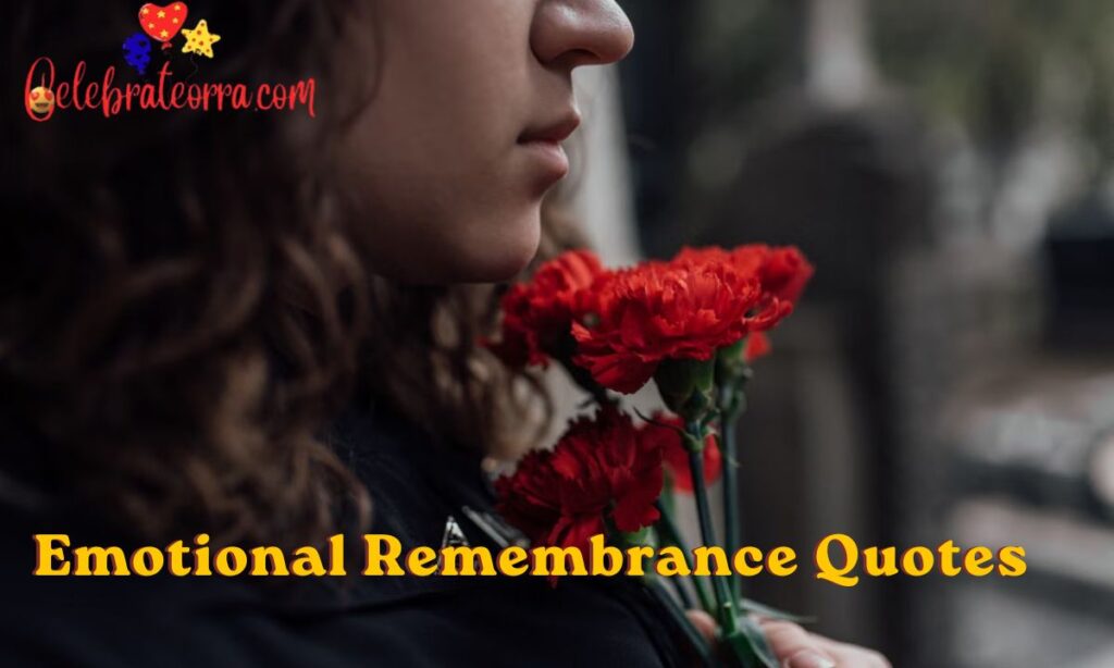 Emotional Remembrance Quotes