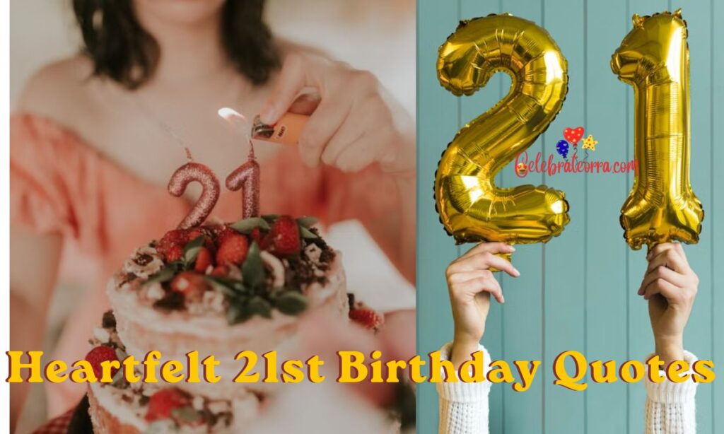 Heartfelt 21st Birthday Quotes