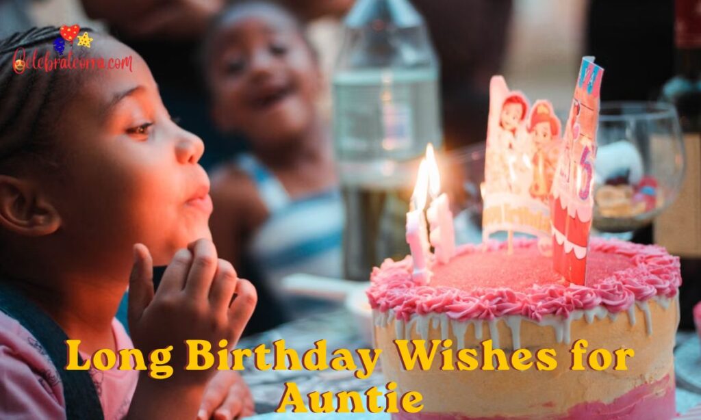 Long Birthday Wishes for Auntie