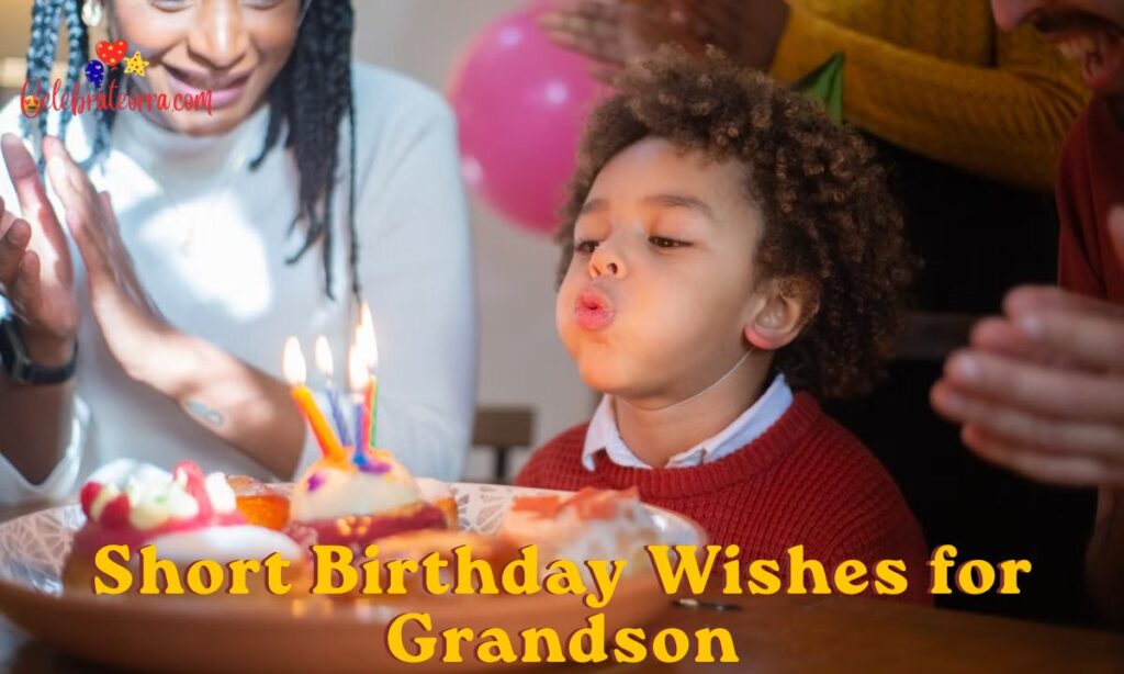 Short Birthday Wishes for Grandson