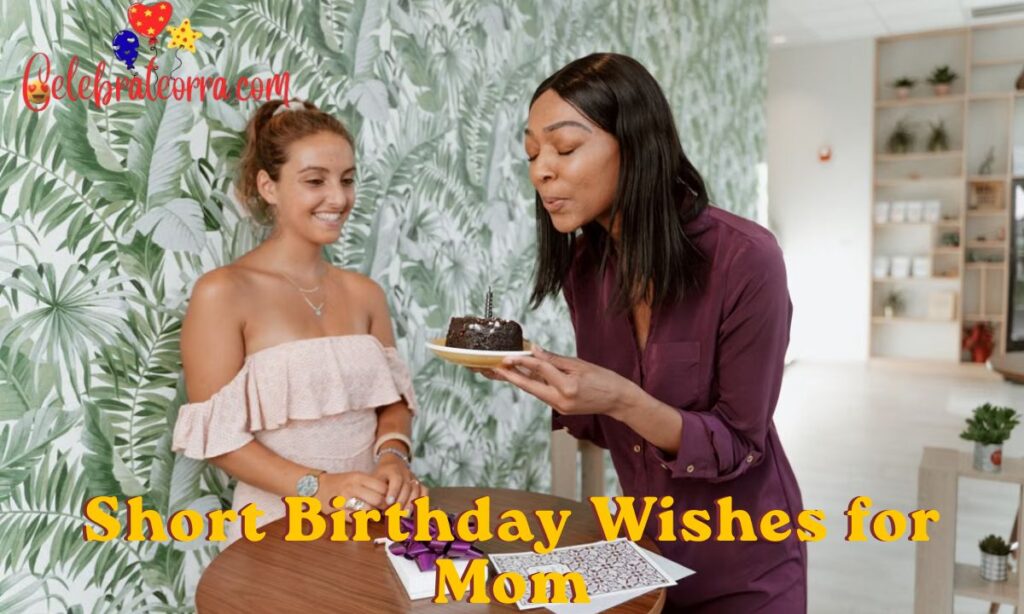 Short Birthday Wishes for Mom