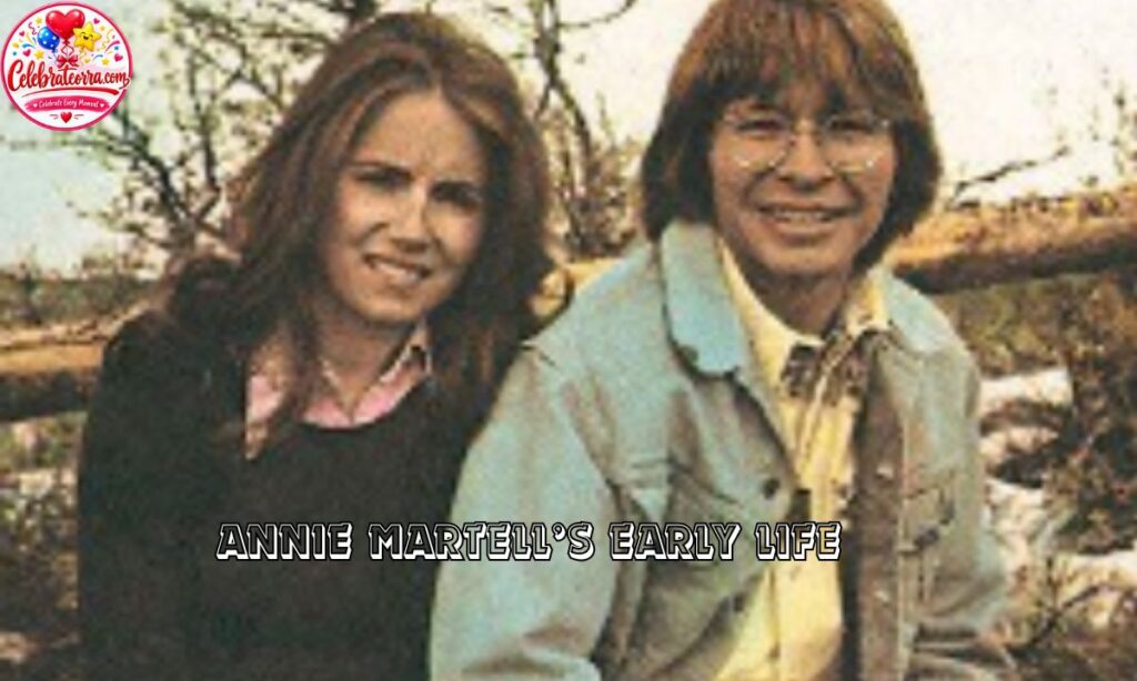 Annie Martell’s Early Life
