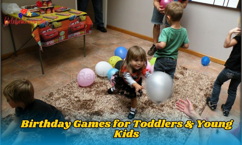 Birthday Games for Toddlers & Young Kids