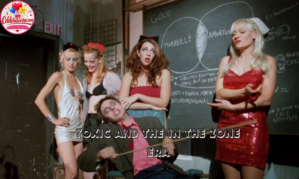 Toxic and the In the Zone Era