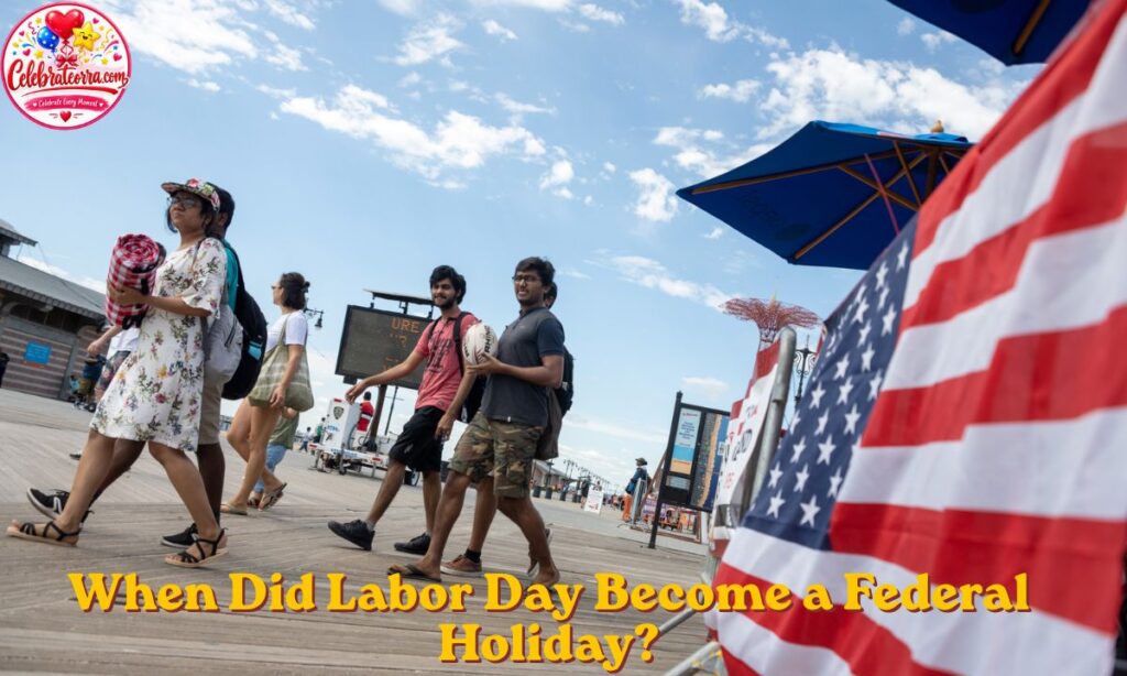 When Did Labor Day Become a Federal Holiday