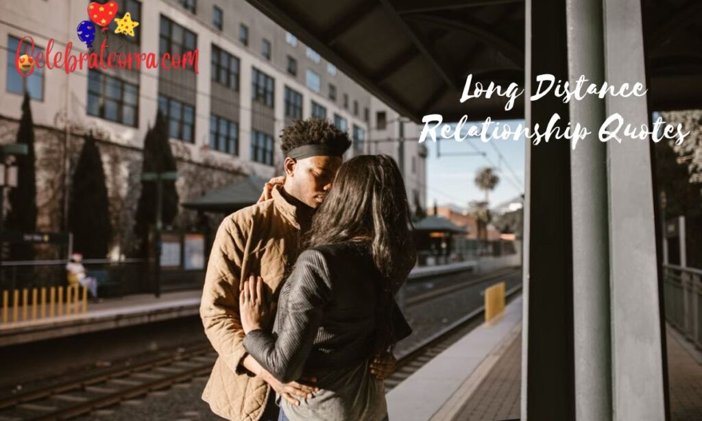 100+ Long Distance Relationship Quotes to Keep Love Strong Forever