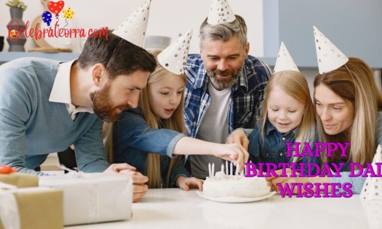 177 Happy Birthday Dad Wishes to Make Him Feel Loved 