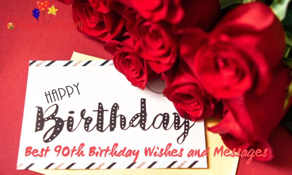 Best 90th Birthday Wishes and Messages
