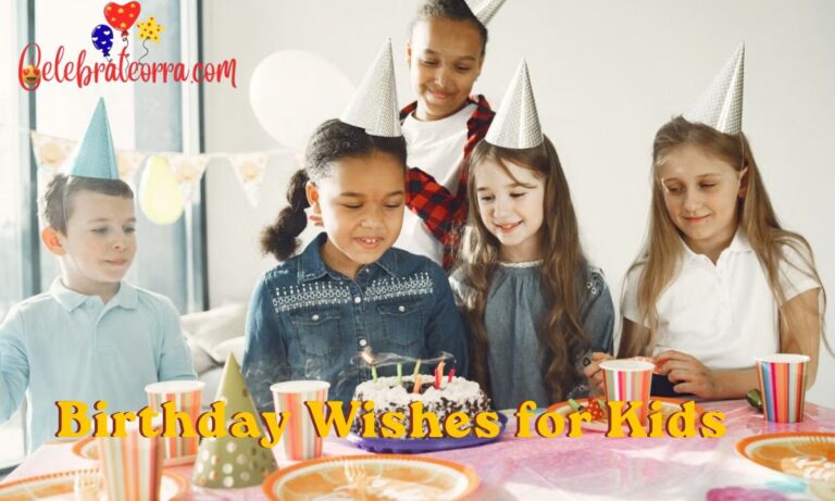 199+ Birthday Wishes for Kids to Share Love & Happiness