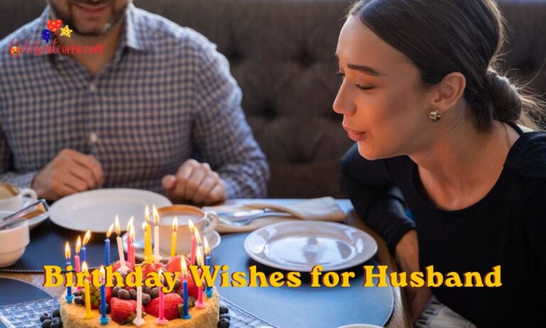233+ Heart Touching Birthday Wishes for Husband to Make Him Feel Loved
