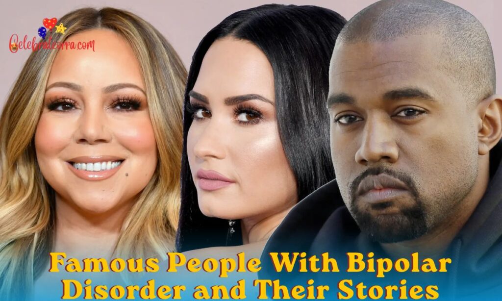 Famous People With Bipolar Disorder and Their Stories