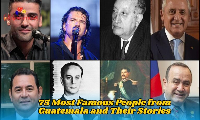 75 Most Famous People from Guatemala and Their Stories