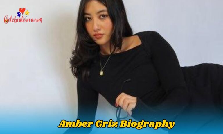 Amber Griz Biography: Age, Height, Net Worth, Boyfriend & Career 2026