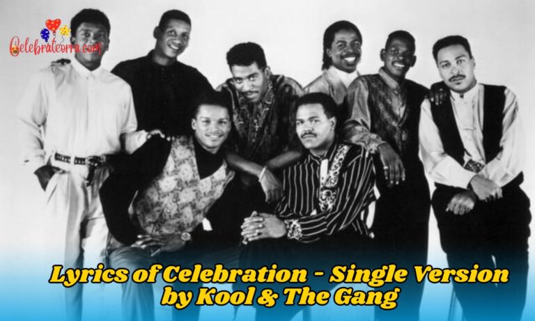 Lyrics of Celebration - Single Version by Kool & The Gang