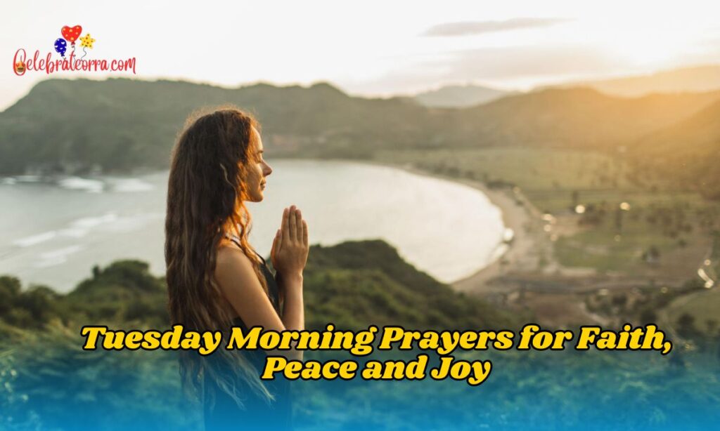 Tuesday Morning Prayers for Faith, Peace and Joy